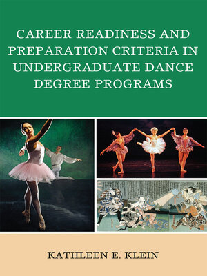 cover image of Career Readiness and Preparation Criteria in Undergraduate Dance Degree Programs